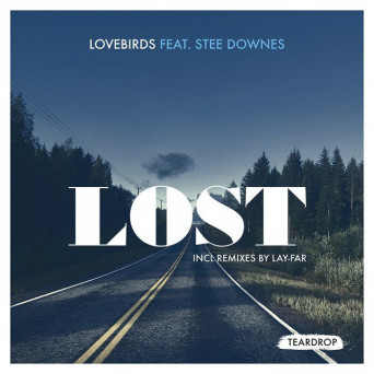 Lovebirds – Lost (feat Stee Downes)