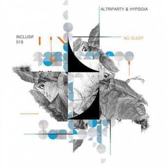 Hypsidia & Altriparty – No Sleep