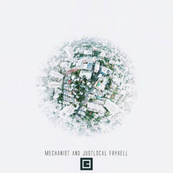 Mechanist & JustLoca – Fryxell