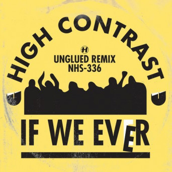 High Contrast – If We Ever
