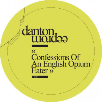Danton Eeprom – Confessions of an English Opium-Eater – EP