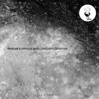 Opposite Ways & Mihølnir – Obscurity Definition