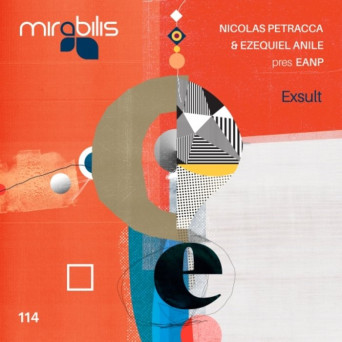 Nicolas Petracca & Ezequiel Anile & Eanp – Exsult