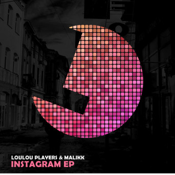 LouLou Players/Malikk – Instagram EP