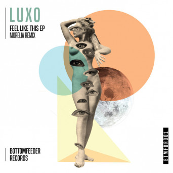 Luxo – Feel Like This