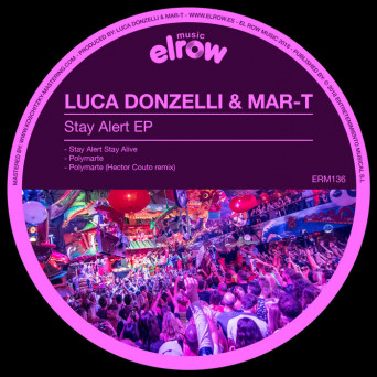 Luca Donzelli & Mar-T – Stay Alert EP