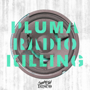 Pluma – Radio Killing EP