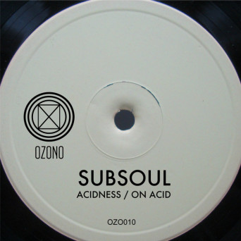 Subsoul – Acidness, On Acid