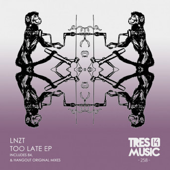 LNZT – TOO LATE EP