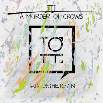 JTJ – A Murder Of Crows