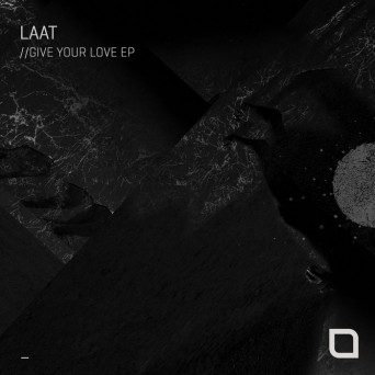 LAAT – Give Your Love EP