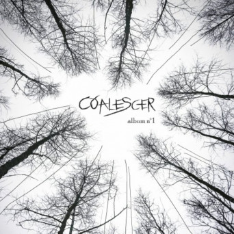 Coalescer – Album n°1