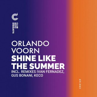 Orlando Voorn – Shine Like The Summer (Argentina Remixes)