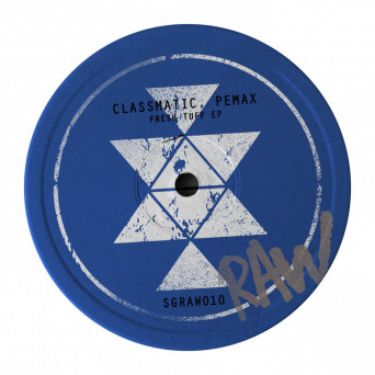 Classmatic/Pemax – Fresh Tuff EP