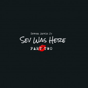 Seven Davis Jr. – Sev Was Here, Pt. 2