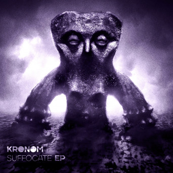 Kronom – Suffocate EP & Remixes