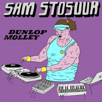 Sam Stosuur – Dunlop Molley EP