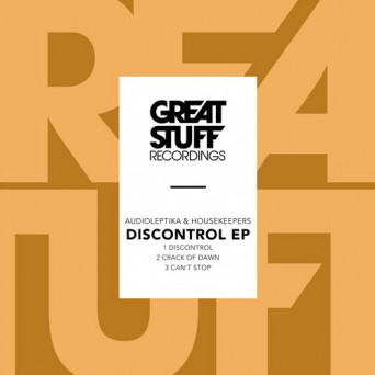 Audioleptika & HouseKeepers – Discontrol EP