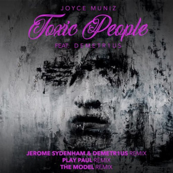 Joyce Muniz – Toxic People Remixes #2