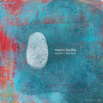Marco Bailey – Red Floor / Blue Floor