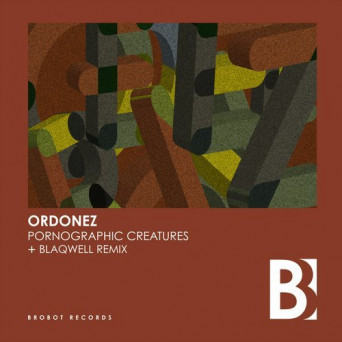 Ordonez – Pornographic Creatures