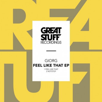 Giorg – Feel Like That EP