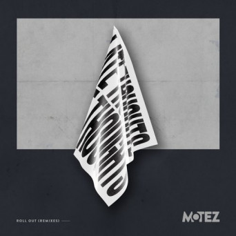 Motez – Roll Out (Remixes)