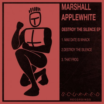 Marshall Applewhite – Destroy The Silence