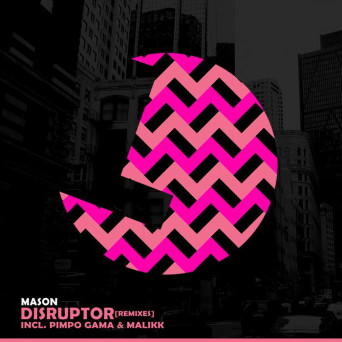 Mason – Disruptor