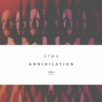 ATMA (AU) – Annihilation