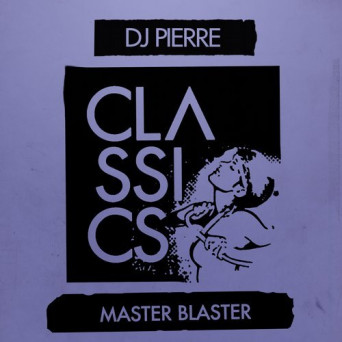 DJ Pierre – Master Blaster