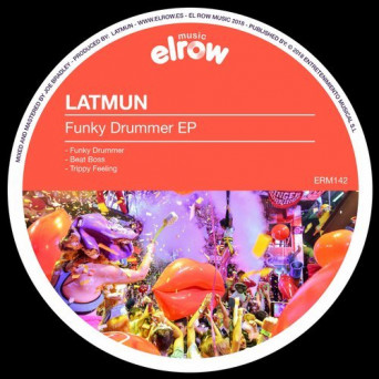 Latmun – Funky Drummer EP