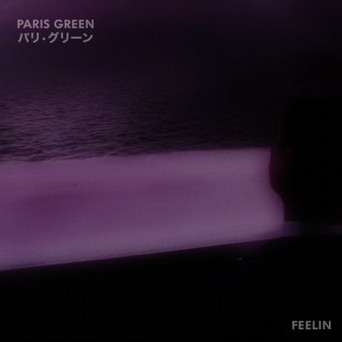 Paris Green – Feelin’