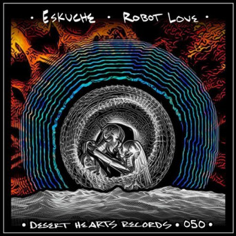 Eskuche – Robot Love