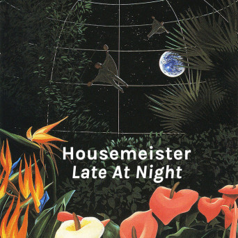 Housemeister – Late at Night