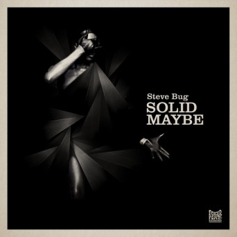 Steve Bug – Solid Maybe