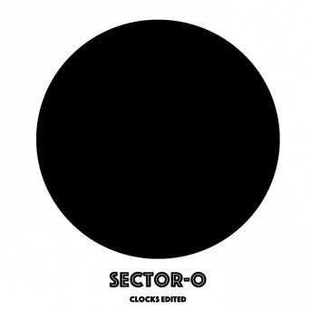 Sector-O – Clocks Edited