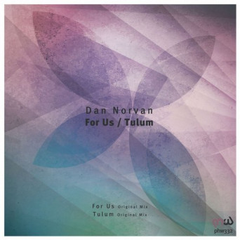 Dan Norvan – For Us / Tulum