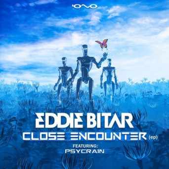 Eddie Bitar & Psycrain – Close Encounter