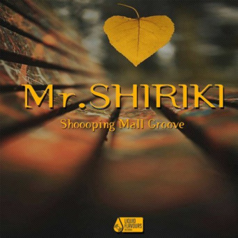 Mr.Shiriki – Shoooping Mall Groove