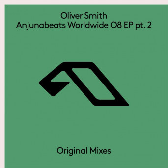 Oliver Smith – Anjunabeats Worldwide 08 (Part. 2)