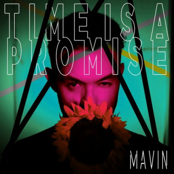 Mavin – Time (Is A Promise)