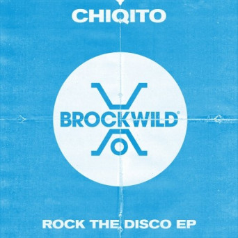Chiqito – Rock The Disco