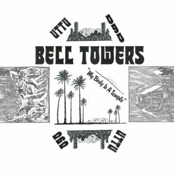 Bell Towers – My Body Is a Temple