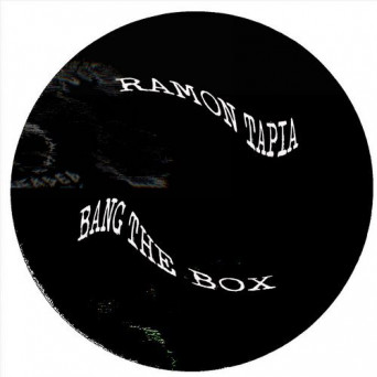 Ramon Tapia – Bang The Box