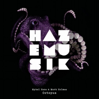 Mykel Haze/Mark Holmes – Octopus