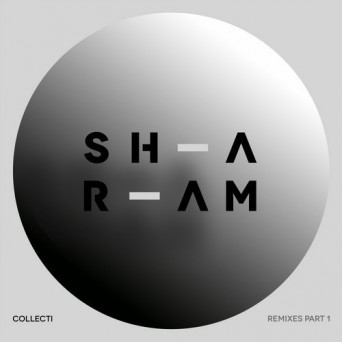 Sharam – Collecti Remixes, Pt. 1