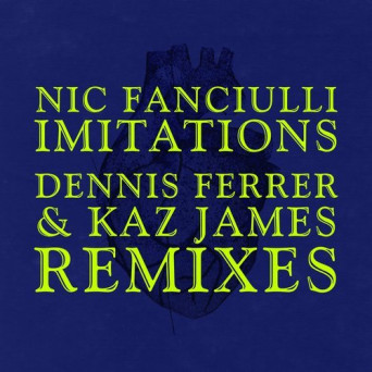 Nic Fanciulli – Imitations (Remixes)