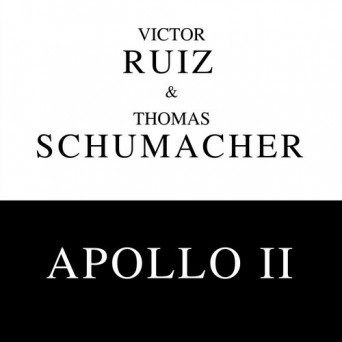 Victor Ruiz & Thomas Schumacher – Apollo II