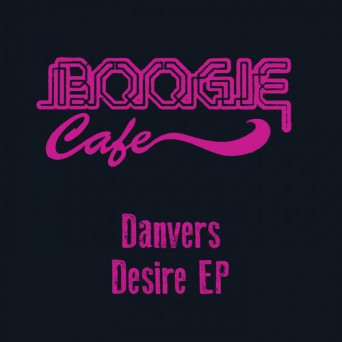 Danvers – Desire EP